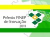 (Imagem: Divulgação/Prêmio Finep)