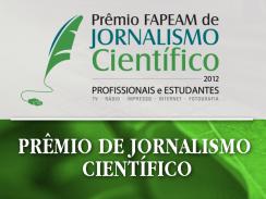 Imagem da notícia - Inscrições do Prêmio FAPEAM de Jornalismo terminam dia 31 de janeiro