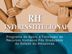 Imagem da notícia - FAPEAM divulga resultado do programa RH-Interinstitucional Fluxo Contínuo