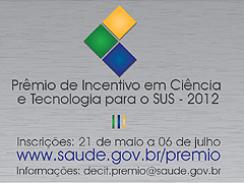 Imagem da notícia - Prêmio de Incentivo em Ciência e Tecnologia para o SUS está com inscrições abertas
