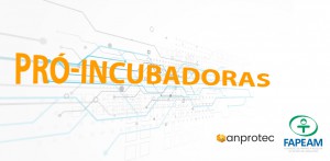 Imagem da notícia - Incubadoras apoiadas pela Fapeam receberão visitas técnicas da Anprotec