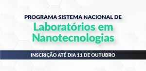 Imagem da notícia - Programa Sistema Nacional de Laboratórios em Nanotecnologias recebe propostas até o dia 11 de outubro
