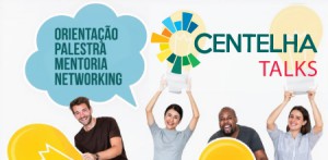 Imagem da notícia - Centelha Talks traz orientação sobre o programa e empreendedorismo