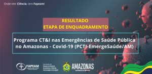 Imagem da notícia - Resultado de enquadramento do PCTI-EmergeSaúde/AM, edital Nº 005/2020