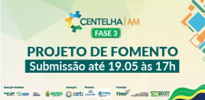 Imagem da notícia - Termina hoje (19/05) a submissão de Projeto de Fomento no Programa Centelha Amazonas