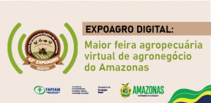 Imagem da notícia - Fapeam prestigia a solenidade virtual da abertura da 42ª Expoagro do Amazonas