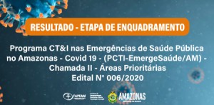 Imagem da notícia - Fapeam divulga resultado da etapa de enquadramento do PCTI Emerge Saúde- Edital Nº 006/2020