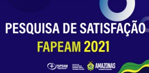 Imagem da notícia - Fapeam lança Pesquisa de Satisfação 2021
