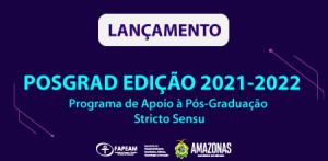 Imagem da notícia - Fapeam anuncia nova edição do Posgrad com maior aumento de bolsas já concedido no Amazonas