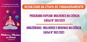 Imagem da notícia - Fapeam divulga resultados das etapas de enquadramento de editais voltados para incentivar mulheres na ciência