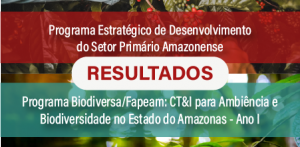 Imagem da notícia - Governo do Amazonas investe R$ 11 milhões em pesquisas voltadas à biodiversidade e inovação tecnológica ao setor primário