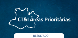 Imagem da notícia - Fapeam divulga resultado final do programa CT&I em áreas prioritárias