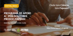 Imagem da notícia - Fapeam divulga edital de novo programa de apoio ao pós-doutorado