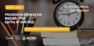 Imagem da notícia - Resultado retificado- Fapeam divulga lista de propostas enquadradas no PCE