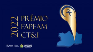 Imagem da notícia - Fapeam anuncia os vencedores do Prêmio Fapeam de CT&I 2022