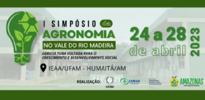 Imagem da notícia - Em Humaitá, simpósio sobre agronomia no Vale do Rio Madeira é apoiado pelo Governo do Amazonas