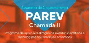 Imagem da notícia - Fapeam divulga resultado de enquadramento de propostas do Parev II