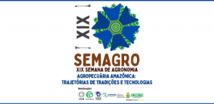Imagem da notícia - Semana de Agronomia apoiada pelo Governo do Amazonas aborda tradições e novas tecnologias para área