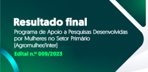 Imagem da notícia - Fapeam divulga resultado final do Programa Agromulher/Inter