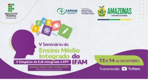 Imagem da notícia - Seminário sobre o Ensino Médio e EJA é apoiado pelo Governo do Amazonas