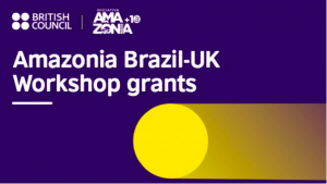 Imagem da notícia - Em parceria com Iniciativa Amazônia+10, British Council lança chamada de apoio a workshops científicos