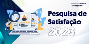 Imagem da notícia - Pesquisadores podem responder à Pesquisa de Satisfação da Fapeam até 21 de Janeiro