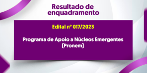 Imagem da notícia - Fapeam divulga o resultado de enquadramento do Pronem