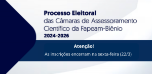 Imagem da notícia - Encerra nesta sexta-feira a inscrição a membros das Câmaras de Assessoramento Científico da Fapeam