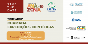 Imagem da notícia - Fapeam e Iniciativa Amazônia+ 10 promovem workshop sobre a Chamada Expedições Científicas