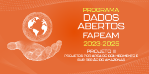 Imagem da notícia - Novo módulo do Programa Dados Abertos da Fapeam apresenta informações sobre projetos por área de conhecimento e sub-região no Amazonas
