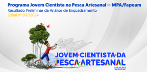 Imagem da notícia - Fapeam divulga resultado preliminar da etapa de enquadramento do Programa Jovem Cientista na Pesca Artesanal