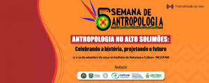 Imagem da notícia - Em Benjamin Constant, evento sobre antropologia é apoiado pelo Governo do Amazonas