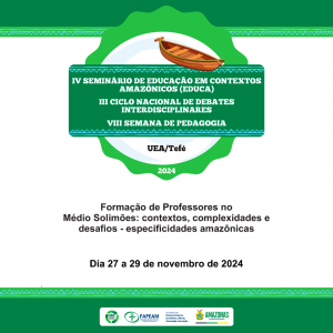 Imagem da notícia - Em Tefé, seminário apoiado pelo Governo do Amazonas debate sobre educação no contexto amazônico