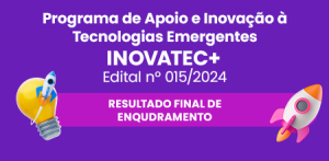 Imagem da notícia - Fapeam divulga resultado final da análise do  enquadramento do Programa Inovatec+