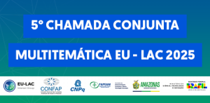 Imagem da notícia - Com apoio do Governo do Amazonas, Fapeam adere à 5ª Chamada Internacional Conjunta Multitemática EU-LAC 2025