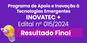 Imagem da notícia - Fapeam divulga resultado final no âmbito do Programa Inovatec +