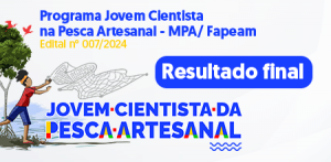 Imagem da notícia - Fapeam divulga resultado final do Programa Jovem Cientista na Pesca Artesanal
