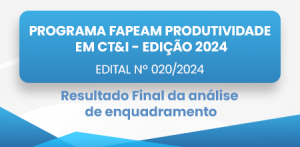 Imagem da notícia - Fapeam divulga resultado do enquadramento do Programa Fapeam Produtividade em CT&I – Edição 2024