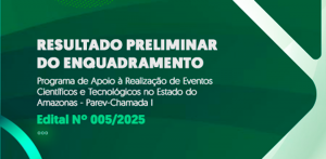 Imagem da notícia - Fapeam divulga resultado preliminar do enquadramento das propostas submetidas ao Parev- Chamada I