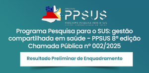 Imagem da notícia - Fapeam divulga resultado preliminar de enquadramento do Programa Pesquisa para o SUS: gestão compartilhada em saúde – PPSUS 8ª edição