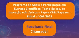 Imagem da notícia - Fapeam divulga resultado final da chamada I do PAPEA CT&I/Fapeam