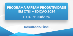 Imagem da notícia - Fapeam divulga resultado final do Programa Fapeam Produtividade em CT&I – Edição 2024