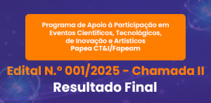 Imagem da notícia - Fapeam divulga resultado final do Papea CT&I/Fapeam – Chamada II