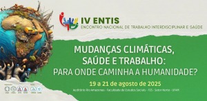 Imagem da notícia - Com apoio do Governo do Amazonas, evento debate mudanças climáticas, saúde e trabalho na Amazônia