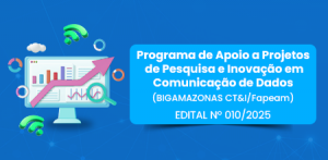 Imagem da notícia - Com investimentos de R$ 1,3 milhão, Governo do Amazonas inicia as inscrições para o programa inédito de Apoio à Projetos de Pesquisa e Inovação em Comunicação de Dados