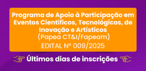 Imagem da notícia - Últimos dias de inscrições para o Programa da Fapeam de Apoio à Participação em Eventos Científicos, Tecnológicos, de Inovação e Artísticos