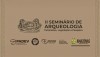 FAPEAM Com apoio do Governo do Amazonas, Parintins sediará II Seminário de Arqueologia