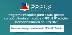 Imagem da notícia - Fapeam divulga resultado do PPSUS 8º Edição