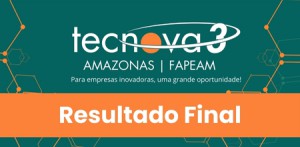 Imagem da notícia - Fapeam divulga resultado final do Programa Tecnova III