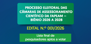 Imagem da notícia - Fapeam divulga lista final de pesquisadores aptos a votar no processo das Câmaras de Assessoramento Científico
